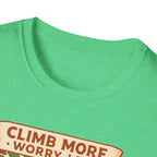 Climb More Worry Less/Mountain Climbing Outdoor Tee