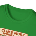 Climb More Worry Less/Mountain Climbing Outdoor Tee