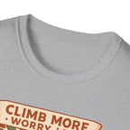 Climb More Worry Less/Mountain Climbing Outdoor Tee