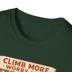 Climb More Worry Less/Mountain Climbing Outdoor Tee