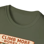 Climb More Worry Less/Mountain Climbing Outdoor Tee