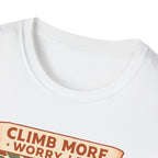 Climb More Worry Less/Mountain Climbing Outdoor Tee